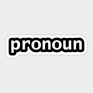 Pronoun in White Text Minimal Design Sticker